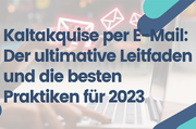 Leitfaden: Kaltakquise per E-Mail